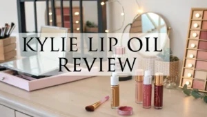 Read more about the article Kylie Lip Oil Review: Is It Worth Your Money?