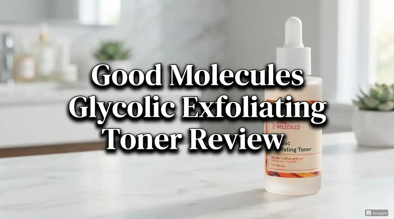 Read more about the article Good Molecules Glycolic Exfoliating Toner Review 2026: All in One Guide