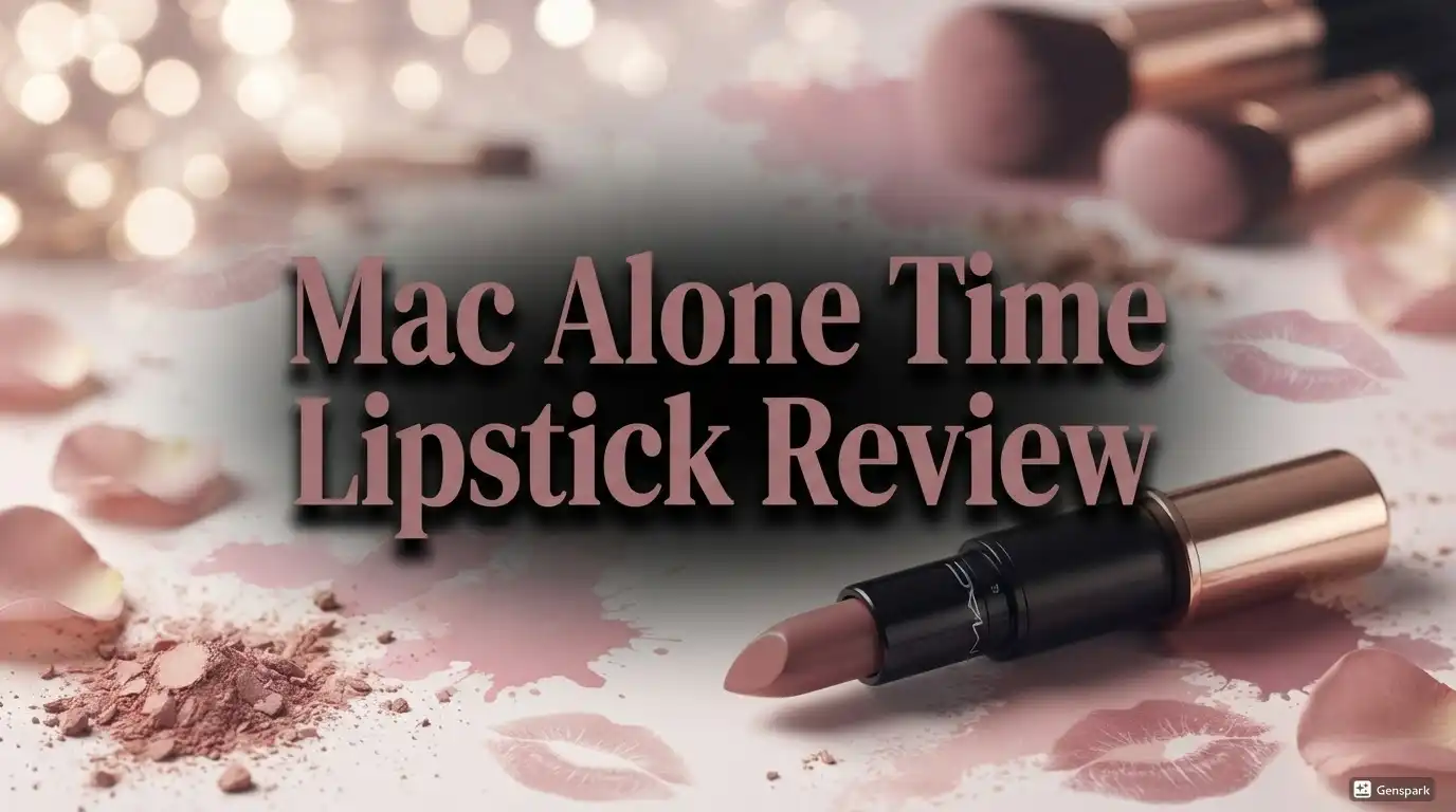 Read more about the article MAC Alone Time Lipstick Review 2026: Still Worth It?