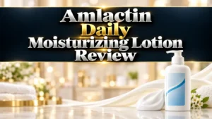 Read more about the article Amlactin Daily Moisturizing Lotion Review 2026: Ultimate Guide