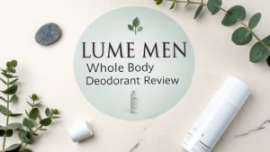 Read more about the article Lume Men Whole Body Deodorant Review 2026: Worth Your Money?