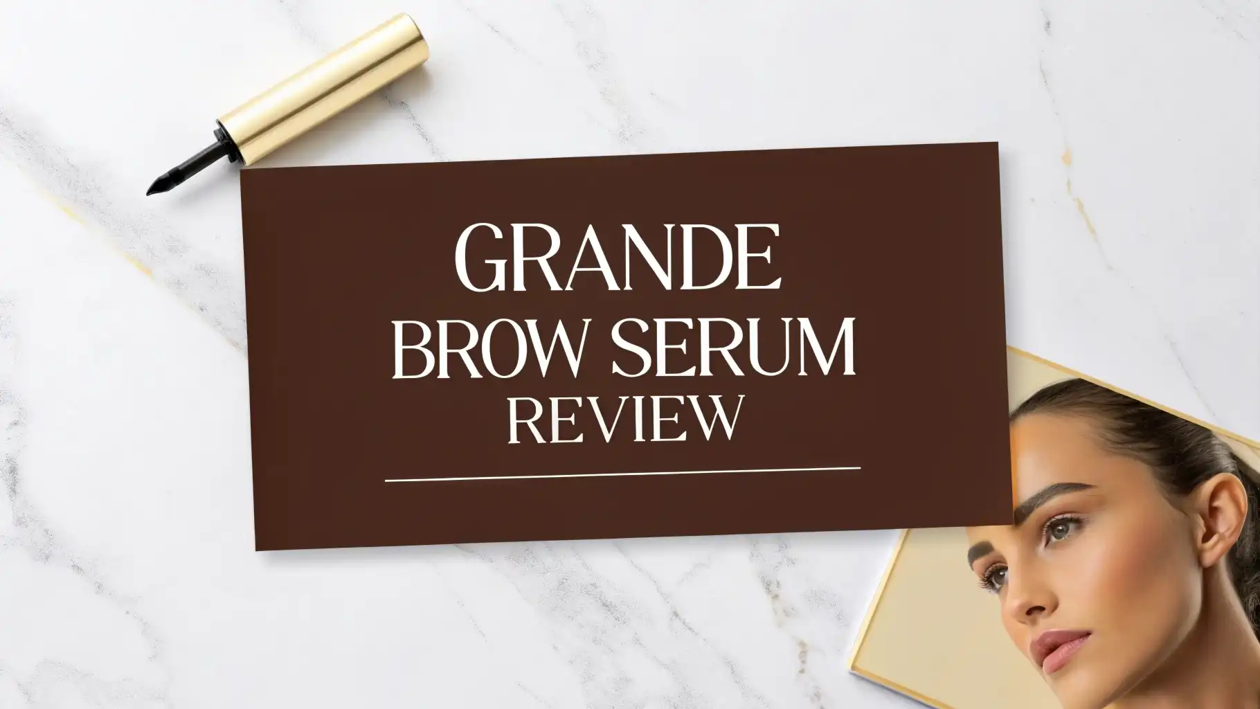 Read more about the article GrandeBROW Serum Review 2026: All in One Guide