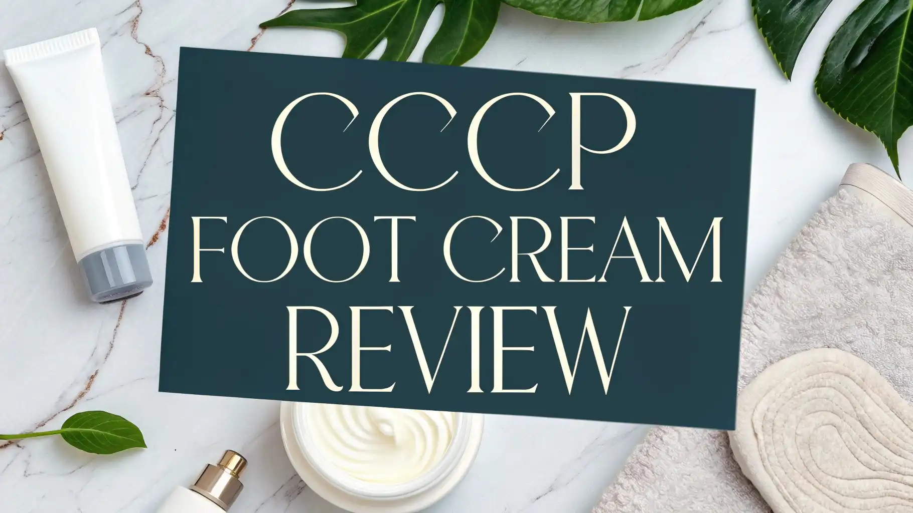Read more about the article CCCP Foot Cream Review 2026: Is It Worth Your Money?
