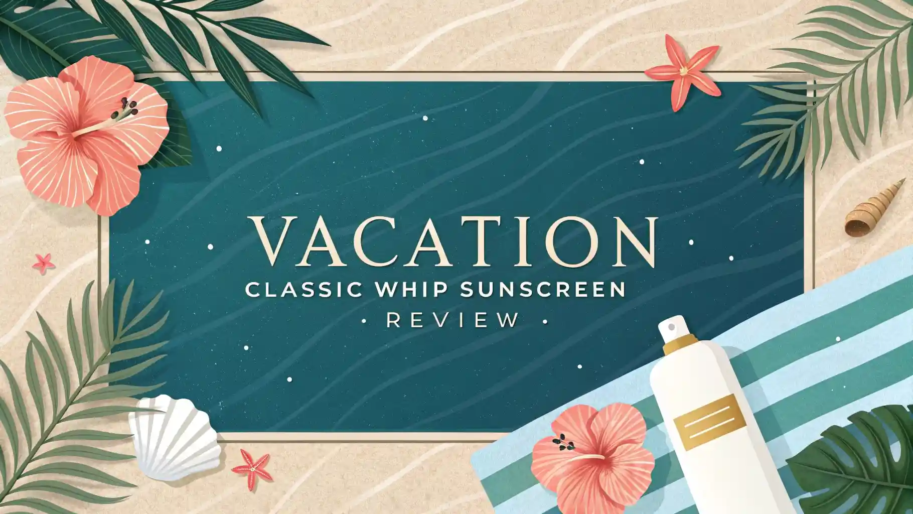 Read more about the article Vacation Classic Whip Sunscreen Review 2026: Still Worth It?